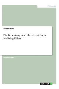 Bedeutung des Lehrerhandelns in Mobbing-Fällen
