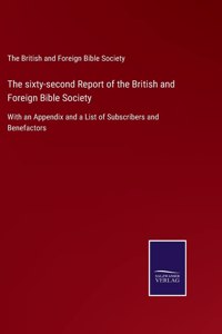 sixty-second Report of the British and Foreign Bible Society