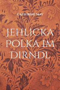 Jehlicka Polka im Dirndl