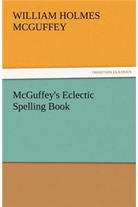 McGuffey's Eclectic Spelling Book