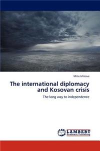 The international diplomacy and Kosovan crisis
