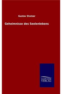 Geheimnisse des Seelenlebens