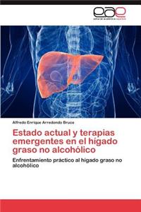 Estado Actual y Terapias Emergentes En El Higado Graso No Alcoholico