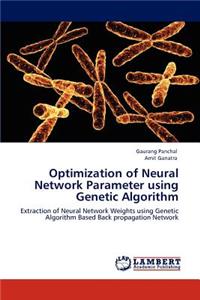 Optimization of Neural Network Parameter using Genetic Algorithm