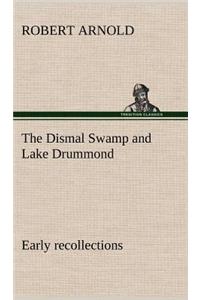 Dismal Swamp and Lake Drummond, Early recollections Vivid portrayal of Amusing Scenes