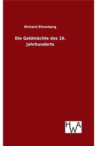 Die Geldmächte des 16. Jahrhunderts