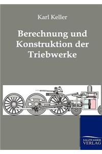 Berechnung und Konstruktion der Triebwerke