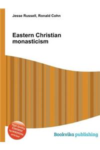 Eastern Christian Monasticism