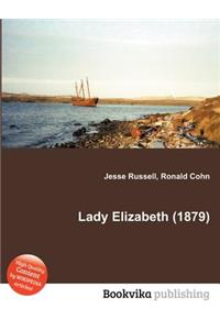 Lady Elizabeth (1879)