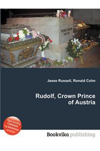 Rudolf, Crown Prince of Austria