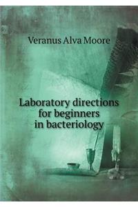 Laboratory Directions for Beginners in Bacteriology