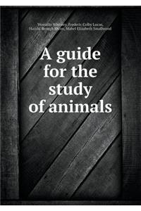 A Guide for the Study of Animals