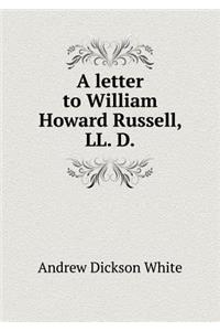 A letter to William Howard Russell, LL. D