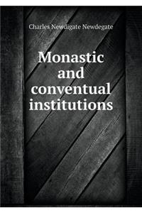 Monastic and Conventual Institutions