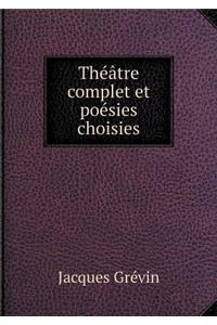 Théâtre complet et poésies choisies