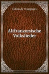 AltfranzÅ“sische Volkslieder