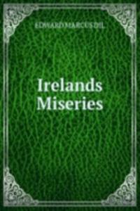 Irelands Miseries