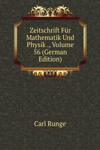 Zeitschrift Fur Mathematik Und Physik ., Volume 56 (German Edition)
