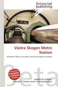 Vastra Skogen Metro Station