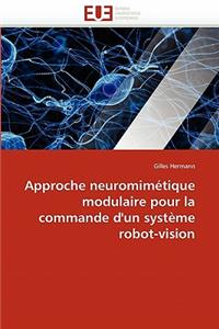 Approche neuromimétique modulaire pour la commande d''un système robot-vision