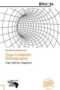 Tego Calder N Discography