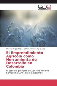 Emprendimiento Agrícola como Herramienta de Desarrollo en Colombia