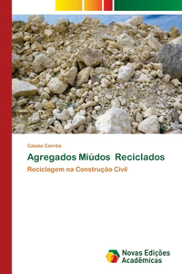 Agregados Miúdos Reciclados