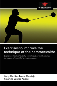 Exercises to improve the technique of the hammersmiths