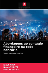 Abordagens ao contágio financeiro na rede bancária