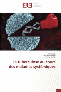 tuberculose au cours des maladies systémiques