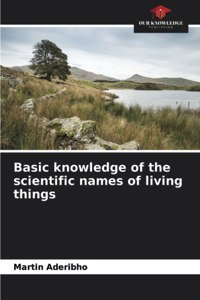 Basic knowledge of the scientific names of living things