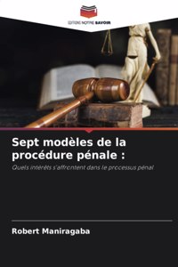 Sept modèles de la procédure pénale