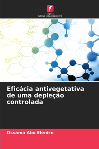 Eficácia antivegetativa de uma depleção controlada
