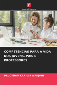 Competências Para a Vida DOS Jovens, Pais E Professores