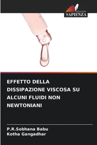 Effetto Della Dissipazione Viscosa Su Alcuni Fluidi Non Newtoniani