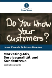 Marketing-Mix, Servicequalität und Kundentreue