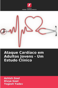 Ataque Cardíaco em Adultos Jovens - Um Estudo Clínico