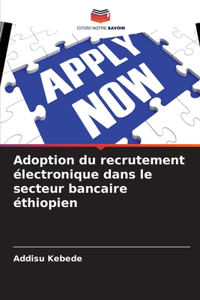 Adoption du recrutement électronique dans le secteur bancaire éthiopien
