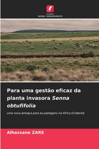 Para uma gestão eficaz da planta invasora Senna obtufifolia