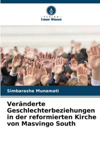 Veränderte Geschlechterbeziehungen in der reformierten Kirche von Masvingo South