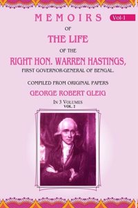 Memoirs of the Life of the Right Hon. Warren Hastings: First Governor-General of Bengal. Compiled From Original Papers 2nd [Hardcover]