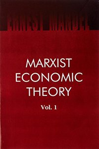 Marxist Economic Theory: v. 1