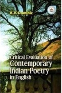 Critical Evaluation of Contemporary Indian Poetry in English