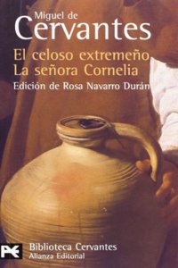 El Celoso Extremeno / La Senora Cornelia: Novelas Ejemplares (El Libro De Bolsillo)