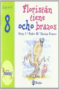 Floristan tiene ocho brazos / Floristan has Eight Arms