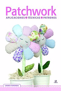 Patchwork: Aplicaciones, Tecnicas y Patrones (Tijeras y Dedal) (Spanish Edition)