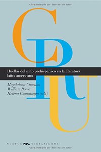 Huellas Del Mito PrehispÃ¡nico En La Lit
