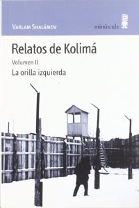 Relatos de Kolima II: La orilla izquierda