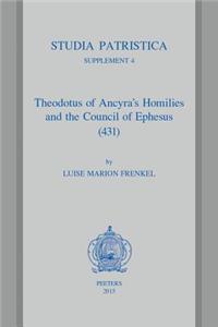 Theodotus of Ancyra's Homilies and the Council of Ephesus (431)