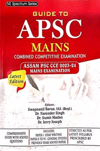 ASSAM PUBLIC SERVICE COMMISSION MAINS COMBINED COMPETITIVE EXAMINATION : ASSAM PSC CCE 2023-24 MAINS EXAMINATION : LATEST EDITION